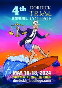 Attend the Dordick Trial College, May 16-18, Los Cabos, Mexico