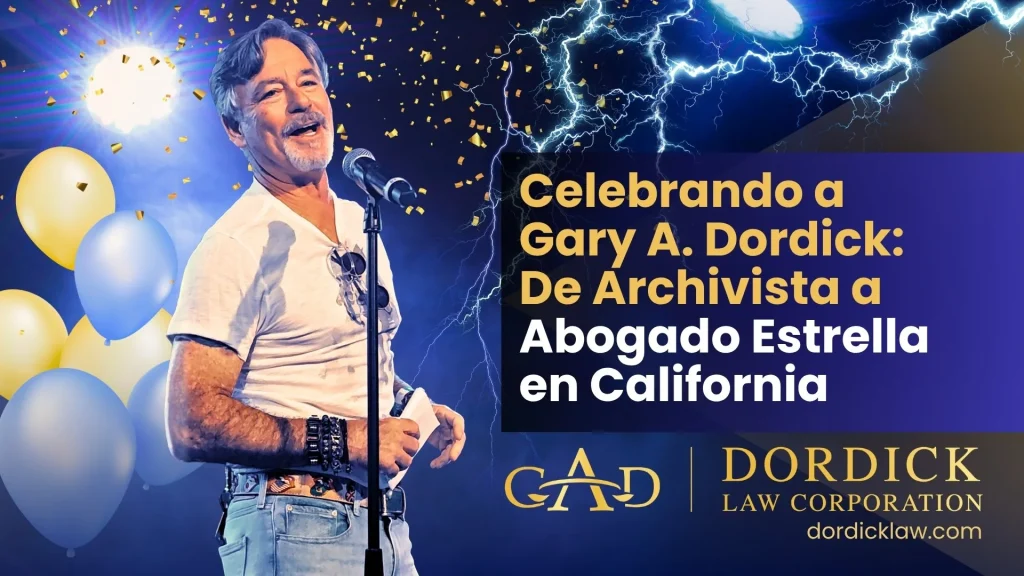 Celebrando a Gary A. Dordick: De Archivista a Abogado Estrella en California