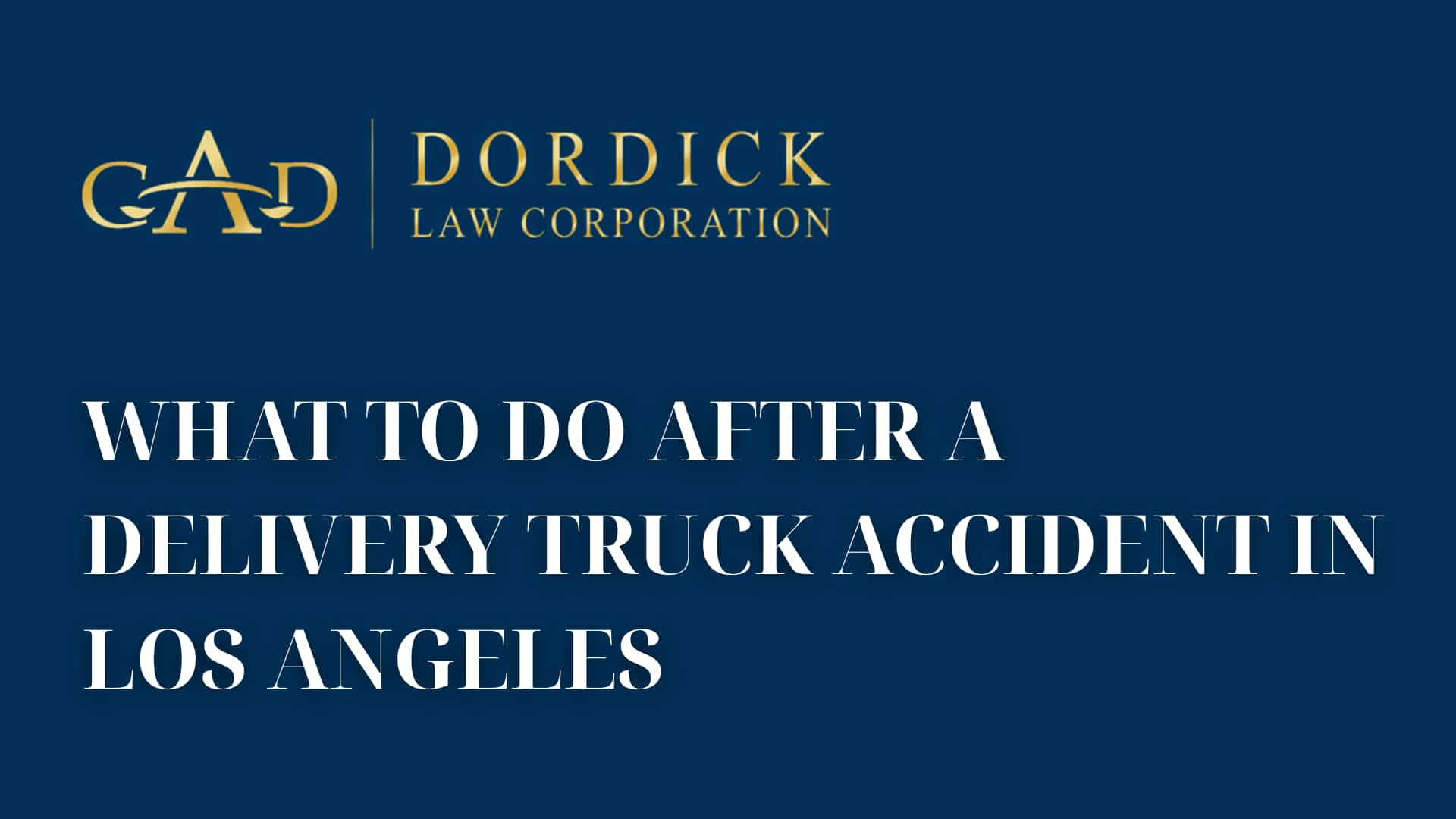 What to Do After a Delivery Truck Accident in Los Angeles image