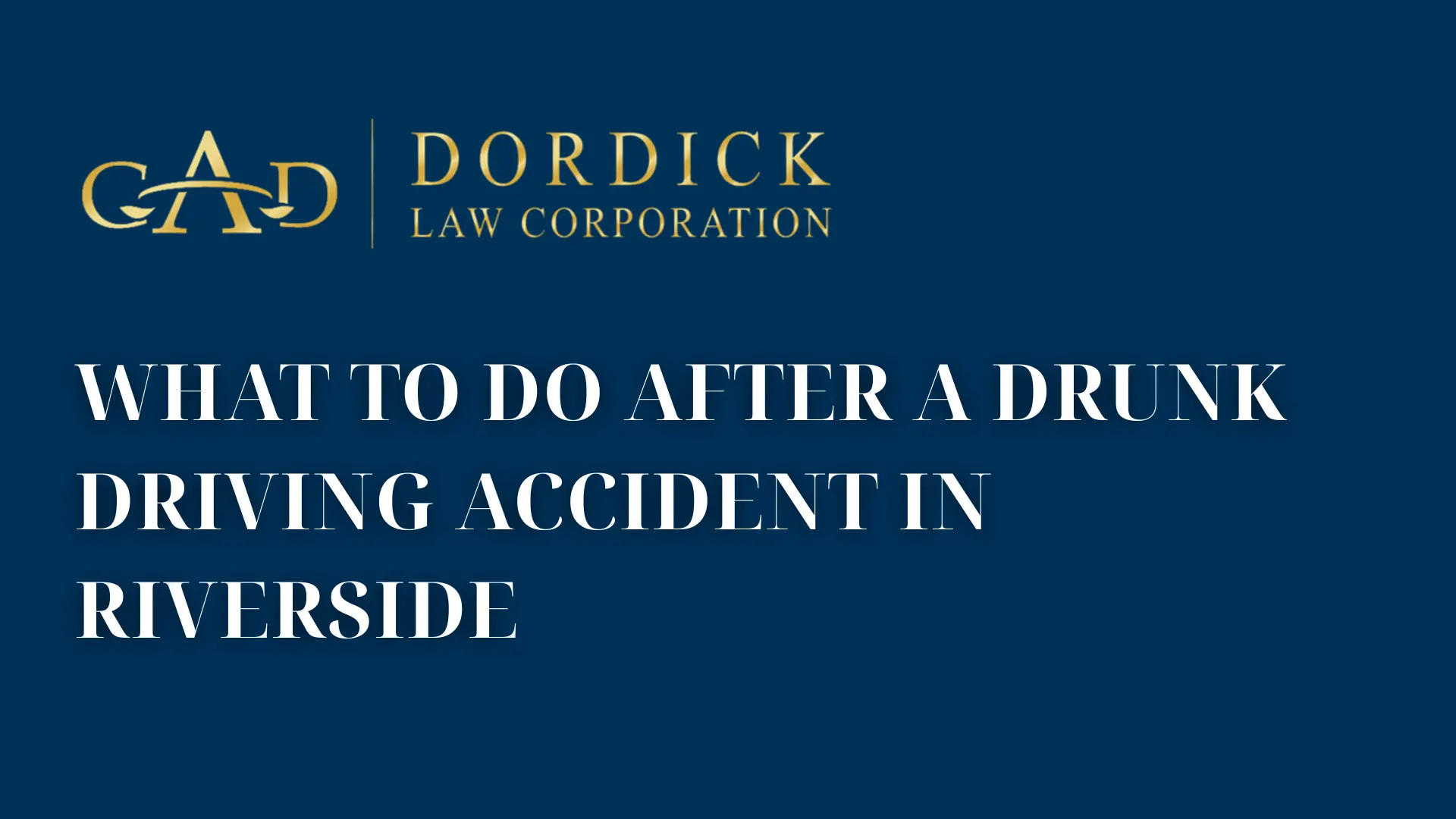 What to Do After a Drunk Driving Accident in Riverside image